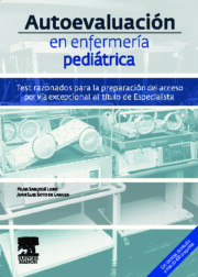 Portada de Autoevaluacion en Enfermeria Pediatrica: Test Razonados para la P Reparacion del Acceso por Via Excepcional Al Titulo De Especialista