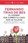 Libro El Hombre Que Cambio Su Casa por un Tulipan: Que Podemos Aprender De la Crisis y Como Evitar Que Vuelva a Suceder (premio De Hoy 2009) (2009)