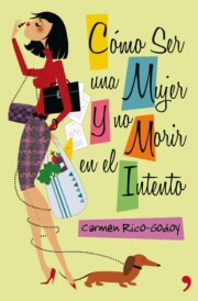 Portada de Como Ser Mujer y No Morir en el Intento