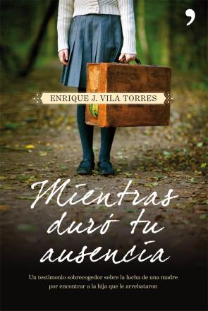 Libro Mientras Duro Tu Ausencia (2012)