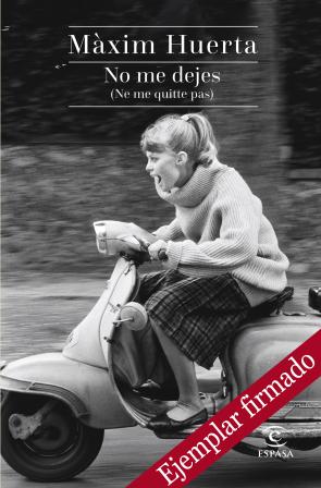 Libro No Me Dejes (ne Me Quitte Pas) (ejemplar Firmado por el Autor) (2015)