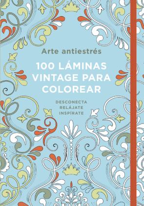 Libro Arte Antiestres: 100 Laminas Vintage para Colorear (2015)