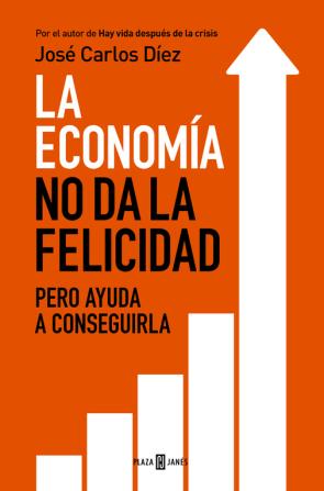Libro La Economia No Da la Felicidad (2015)
