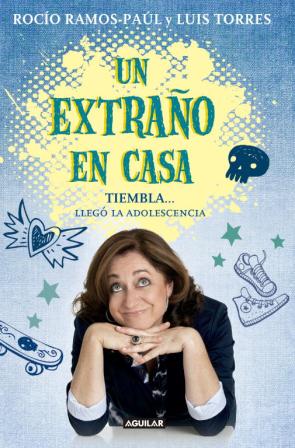 Libro Un Extraño en Casa: Tiembla, Llego la Adolescencia (2014)