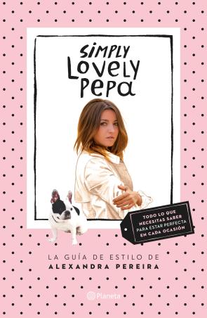 Libro Simply Lovely Pepa: la Guia De Estilo De Alexandra Pereira (2015)