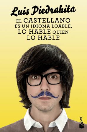 Libro El Castellano Es un Idioma Loable, Lo Hable Quien Lo Hable (2014)