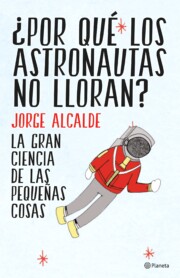 Portada de ¿por Que los Astronautas No Lloran?