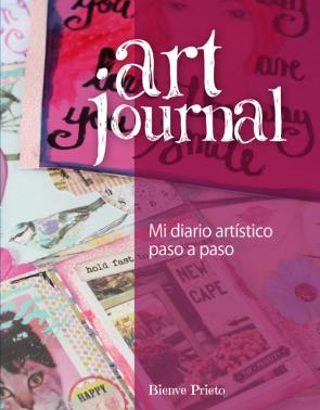 Libro Art Journal: Mi Diario Artistico Paso a Paso (2015)