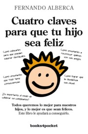 Portada de Cuatro Claves para Que Tu Hijo Sea Feliz