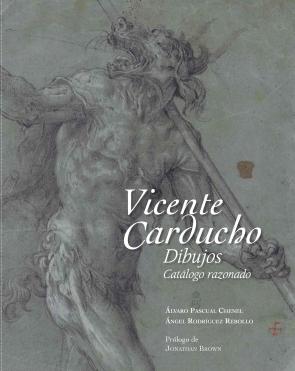 Vicente Carducho. Dibujos. Catalogo Razonado (2015)