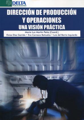 Libro Direccion De Produccion y Operaciones: Una Vision Practica (2013)