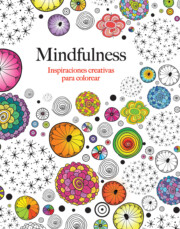 Portada de Mindfulness: Inspiraciones Creativas para Colorear