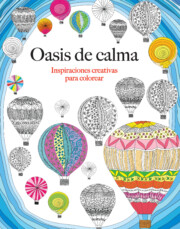 Portada de Oasis De Calma: Inspiraciones Creativas para Colorear