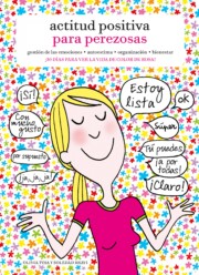 Portada de Actitud Positiva para Perezosas