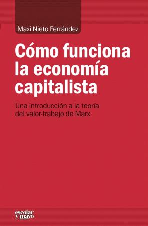 Libro Como Funciona la Economia Capitalista (2015)