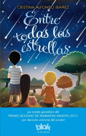 Libro Entre Todas las Estrellas (premio Boolino De Narrativa Infantil) (2015)