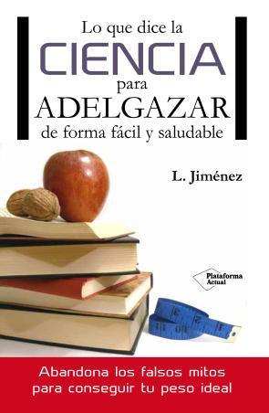 Libro Lo Que Dice la Ciencia para Adelgazar (2014)