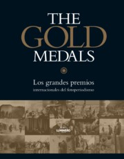 Portada de The Gold Medals: los Grandes Premios Internacionales del Fotoperiodismo