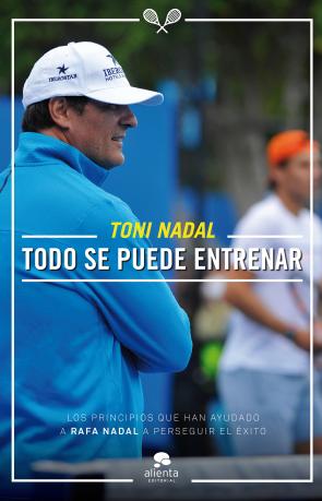 Libro Todo Se Puede Entrenar: y Todo Esta Al Alcance De Nuestro Esfuerzo (2015)