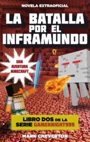 Libro La Batalla por el Inframundo (serie Gameknight999 Nº 2) Una Aventura Minecraft (2015)