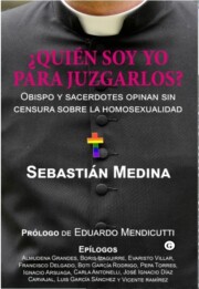 Portada de ¿quien Soy Yo para Juzgarlos? Obispo y Sacerdores Opinan Sin Censura Sobre la Homosexualidad.