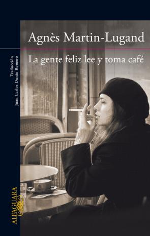 Libro La Gente Feliz Lee y Toma Cafe (2014)