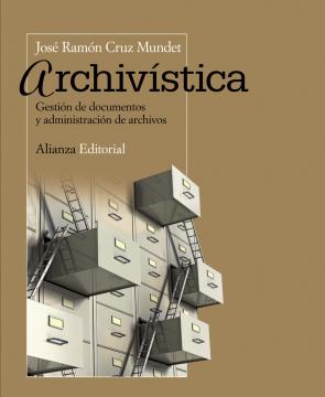 Libro Archivistica: Gestion De Documentos y Administracion De Archivos (2012)