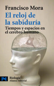 Portada de El Reloj De la Sabiduria: Tiempos y Espacios en el Cerebro Humano