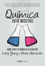 Portada de Quimica Entre Nosotros: Amor, Sexo y la Ciencia De la Atraccion