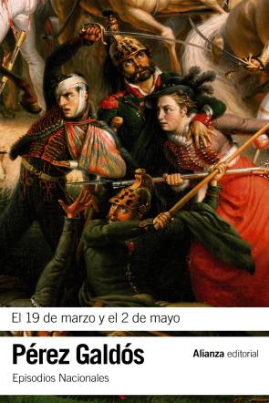 Libro El 19 De Marzo y el 2 De Mayo (episodios Nacionales, 3 / Primero Serie) (2015)