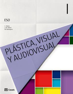 Libro Plastica y Visual I 1º Eso Castellano Ed 2015 Ciclo 1 (2015)