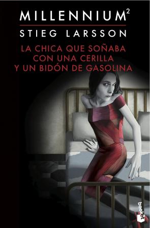 Libro Millennium 2: la Chica Que Soñaba con Una Cerilla y un Bidon De Gasolina (2015)