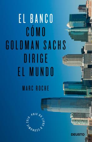 Libro (pe) el Banco: Como Goldman Sachs Dirige el Mundo (2011)