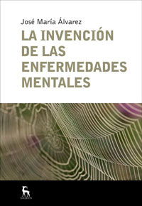 La Invencion De las Enfermedades Mentales (2008)