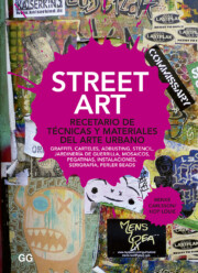 Portada de Street Art: Recetario De Tecnicas y Materiales del Arte Urbano