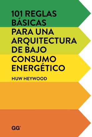101 Reglas Basicas para Una Arquitectura De Bajo Consumo Energetico (2015)