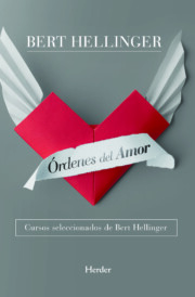 Portada de Ordenes del Amor: Cursos Seleccionados De Bert Hellinger