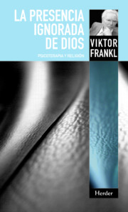 Libro La Presencia Ignorada De Dios: Psicoterapia y Religion (2ª Ed) (2011)