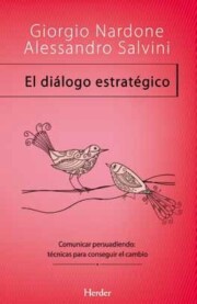 Portada de El Dialogo Estrategico: Comunicar Persuadiendo: Tecnicas para con Seguir el Cambio
