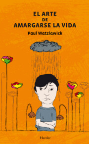 Libro El Arte De Amargarse la Vida (2013)