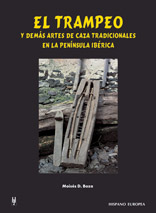 Libro El Trampeo y Demas Artes De Caza Tradicionales en la Peninsula Ib Erica (2012)