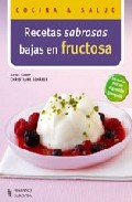 Libro Recetas Sabrosas Bajas en Fructosa (2009)