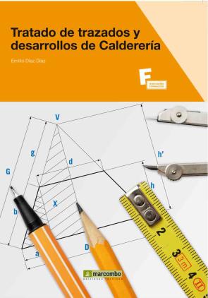 Libro Tratado De Trazados y Desarrollos De Caldereria (2010)