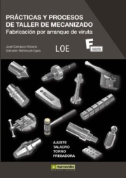 Portada de Practicas y Procesos De Taller De Mecanizado: Fabricacion por Arr Anque De Viruta