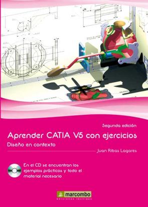 Libro Aprender Catia V5 con Ejercicios. Diseño en Contexto (2012)