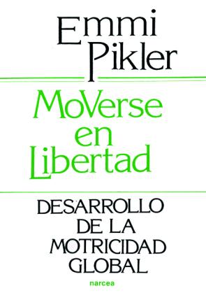 Libro Moverse en Libertad: Desarrollo De la Motricidad Global (1984)