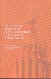 Portada de En Torno Al Vaticano Ii: Claves Historicas, Doctrinales y Pastora Les