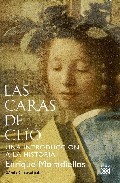 Libro Las Caras De Clio: Una Introduccion a la Historia (2009)