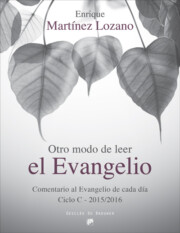 Portada de Otro Modo De Leer el Evangelio: Comentario Al Evangelio De Cada Dia