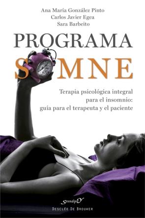 Libro Programa Somne. Terapia Psicologica Integral para el Insomnio: Gu Ia para el Terapeuta y el Paciente (2015)